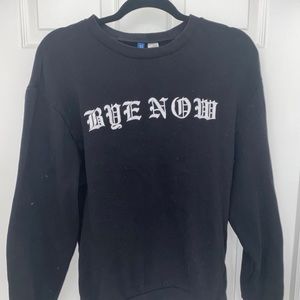 Black Sweatshirt - BYE NOW